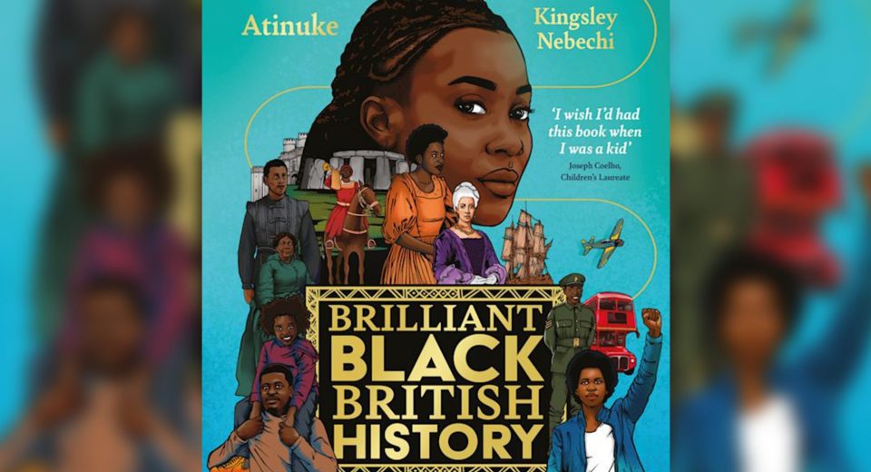 The illustrated book by Nigerian born British author Atinuke, entitled Brilliant Black British History, says that ‘every single British person comes from a migrant’